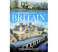 The James Bond Lover's Guide to Britain (City Guides)