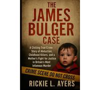 The James Bulger Case: A Chilling True Crime Story of Abduction, Childhood Killers, and a Mother’s Fight for Justice in Britain’s Most Infamous Murder