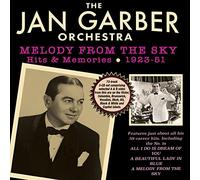 The Jan Garber Orchestra - Melody From The Sky - Hits & Memories 1923-51