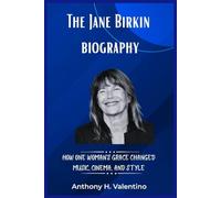 THE JANE BIRKIN BIOGRAPHY