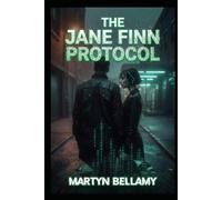 The Jane Finn Protocol: A Gritty London Crime Thriller (Dan Novak and Amelie Wade Novels)