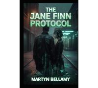 The Jane Finn Protocol: A Gritty London Crime Thriller (Dan Novak and Amelie Wade Novels)
