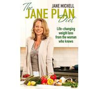 The Jane Plan Diet: Life-changing weight loss, from the woman who knows