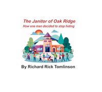 The Janitor at Oak Ridge: How one man decided to stop hiding