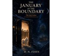 The January At The Boundary: The Last Letter (The Wormhole Investigations)