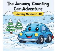 The January Counting Car Adventure Coloring book for kids: Educational Coloring Pages with Car Winter Adventure for Preschool Children Ages 3-5