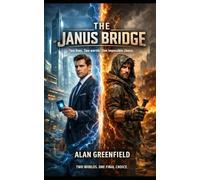 The Janus Bridge: Two Worlds. One Final Choise.