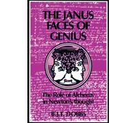 The Janus Faces of Genius: The Role of Alchemy in Newton's Thought