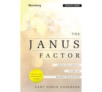 The Janus Factor: Trend Follower's Guide to Market Dialectics: 155 (Bloomberg Financial)