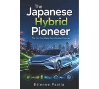 The Japanese Hybrid Pioneer: The Car That Made Electrification Ordinary