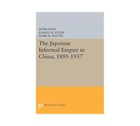 The Japanese Informal Empire In China 18951937 Paperback Book
