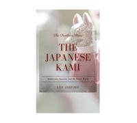 The Japanese Kami: Amaterasu, Susanoo, and the Shinto World (The Pantheon Series)
