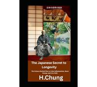 The Japanese Secret to Longevity: The Science-Backed Plan to Calm Inflammation, Boost Energy, and Live Well.