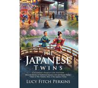 The Japanese Twins: A Classic Tale of Childhood in Old Japan: Timeless Children's Stories from Ancient Japan - Illustrated with Biography and Commentary