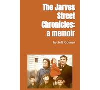 The Jarves Street Chronicles: A Memoir: Humorous and heartfelt boy's coming of age memoir set in 1970s Cape Cod | 6 x 9 inches, 275 page paperback | ... | myth, memory and the emergence of identity