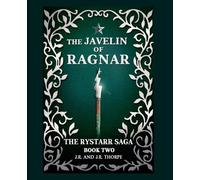 The Javelin Of Ragnar: 2 (The Rystarr Saga)