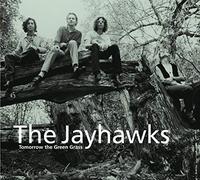 The Jayhawks - Tomorrow The Green Grass