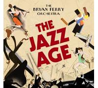 The Jazz Age by The Bryan Ferry Orchestra (2012-11-25)
