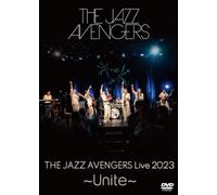THE JAZZ AVENGERS LIVE 2023 〜Unite〜 [DVD]