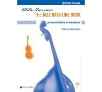 The jazz bass line book. Per basso elettrico e contrabbasso. Metodo (Didattica musicale)