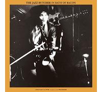 The Jazz Butcher - Bath Of Bacon [VINYL] [Vinilo]