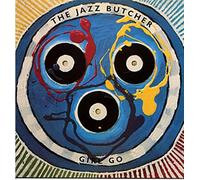 The Jazz Butcher - Girl Go