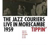The Jazz Couriers - Live In Morecambe 1959 - Tippin’