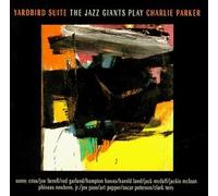 The Jazz Giants Play Charlie Parker: Yardbird Suite by Various Artists