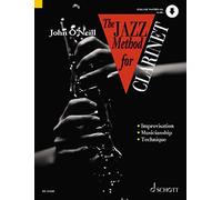 The Jazz Method for Clarinet: Complete courses for players of all ages from their first note to jazz classics. clarinet.: 1