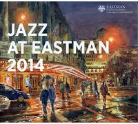 The Jazz Studies and Contemporary Media Department - Jazz At Eastman 2014