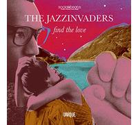 The Jazzinvaders - Find The Love [Vinilo]