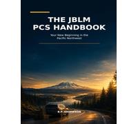 The JBLM PCS Handbook: Your New Beginning in the Pacific Northwest