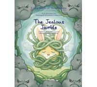 The Jealous Jumble: Feelings & Emotions Collection (Little Seeds of Mindfulness: Early Years (Ages 2-6))
