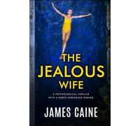 The Jealous Wife: A psychological thriller with a nerve-shredding ending