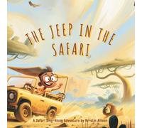 The Jeep in the Safari: A Safari Sing-Along Adventure