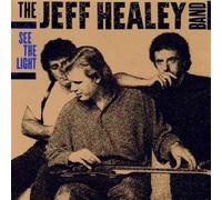 The Jeff Healey Band - See The Light