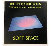 The Jeff Lorber Fusion - Soft Space