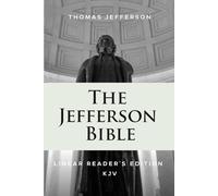 The Jefferson Bible: Linear Reader's Edition, KJV