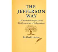 The Jefferson Way | Revised Edition: The Spirit That Helped Create The Declaration of Independence