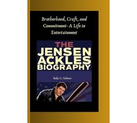 THE JENSEN ACKLES BIOGRAPHY: Brotherhood, Craft, and Commitment- A Life in Entertainment