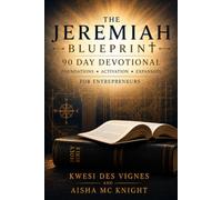 The Jeremiah Blueprint: 90 Day Devotional For Entrepreneurs