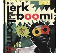 The Jerk Boom! Bam! Greasy Rhythm n' Soul Party Vol. 2