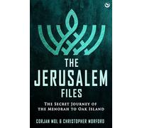 The Jerusalem Files: The Secret Journey of the Menorah to Oak Island