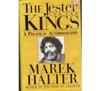 The Jester and the Kings: A Political Autobiography 1st English language edition by Halter, Marek, Blair, Lowell (1989) Hardcover