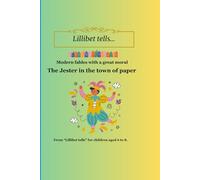 The Jester in Paper Town: Modern fables whit a great moral (Lillibet tells...)