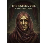 The Jester'S Veil: Echoes Of Italian Comedy