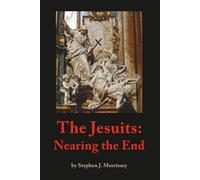 The Jesuits: Nearing the End