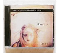 The Jesus And Mary Chain - Honey's Dead [Remastered Re-issue]