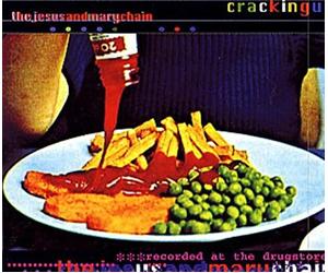 The Jesus & Mary Chain - Cracking Up
