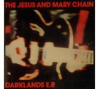 The Jesus & Mary Chain - Darklands EP